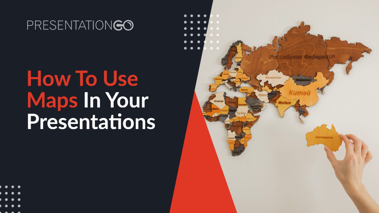 How To Use Maps In Your Presentations? Tips by PresentationGO